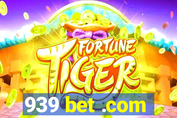 939 bet .com